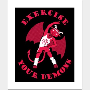 Exercise Your Demons Posters and Art